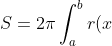 S = 2\pi \int_a^b r(x) \sqrt{1 + \left(\frac{dy}{dx}\right)^2} \, dx